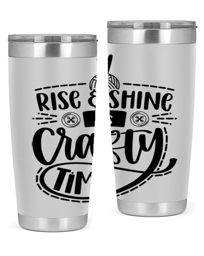 Rise Shine Its Crafty Time 9#- crafting- Tumbler