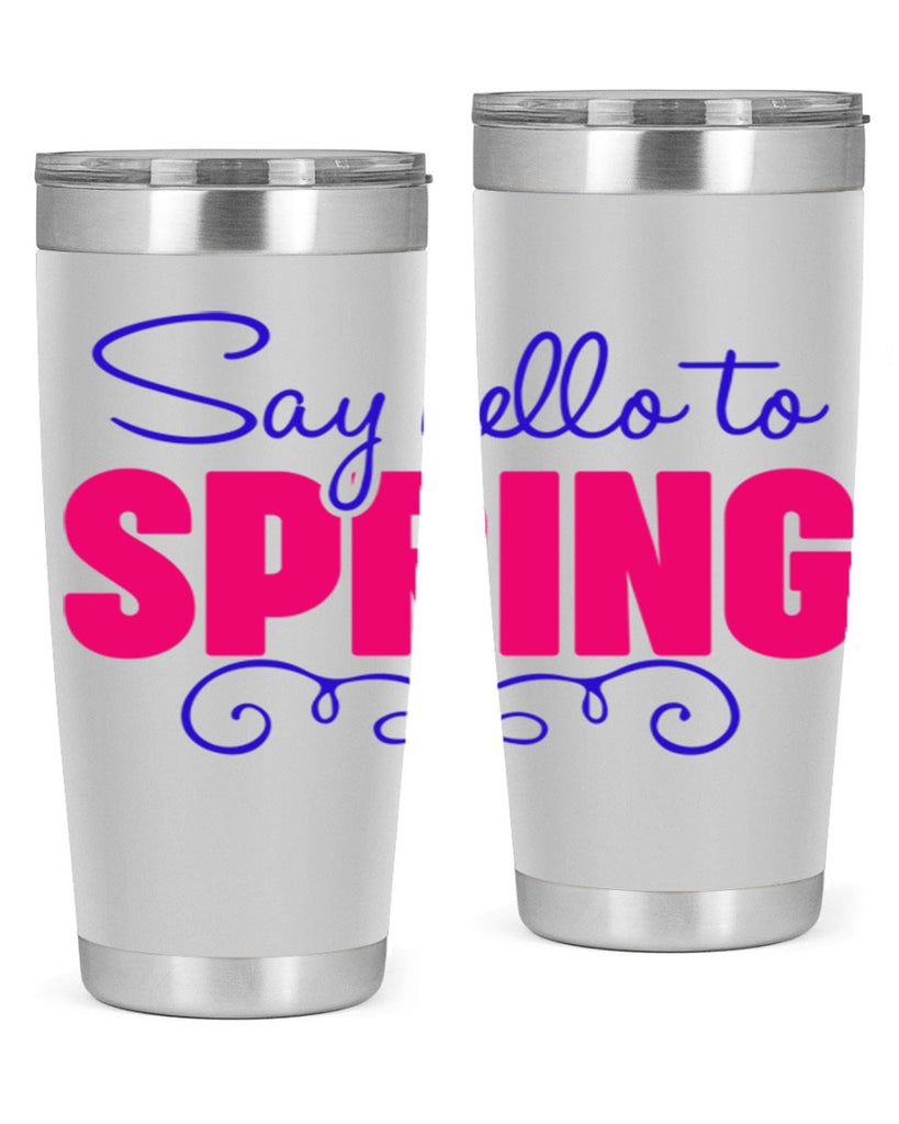Say Hello to Spring 401#- spring- Tumbler