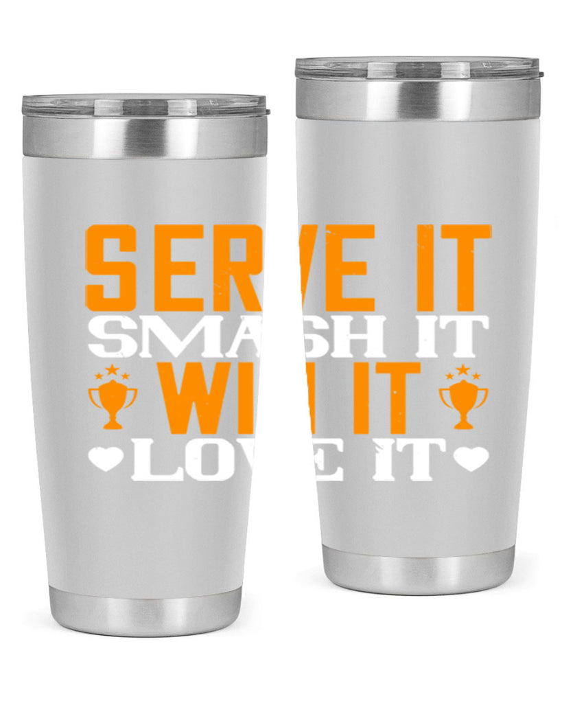 Serve it smash it win it love it 1883#- badminton- Tumbler