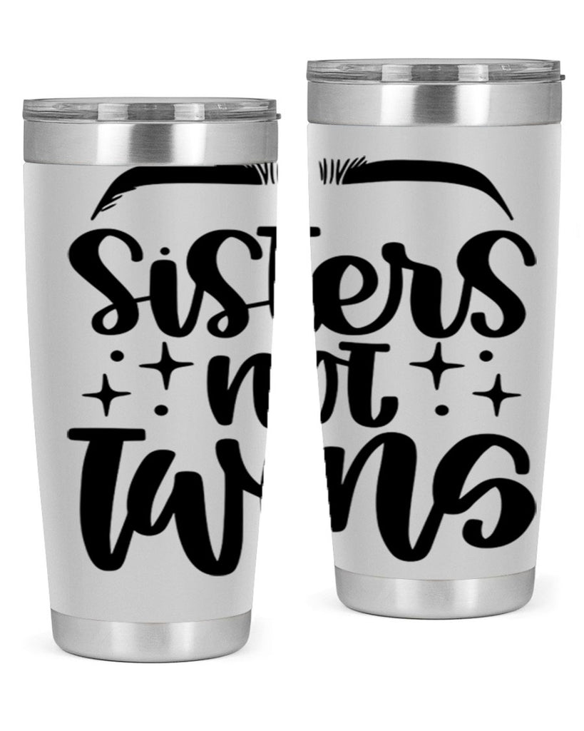 Sister Not Twins Style 23#- make up- Tumbler