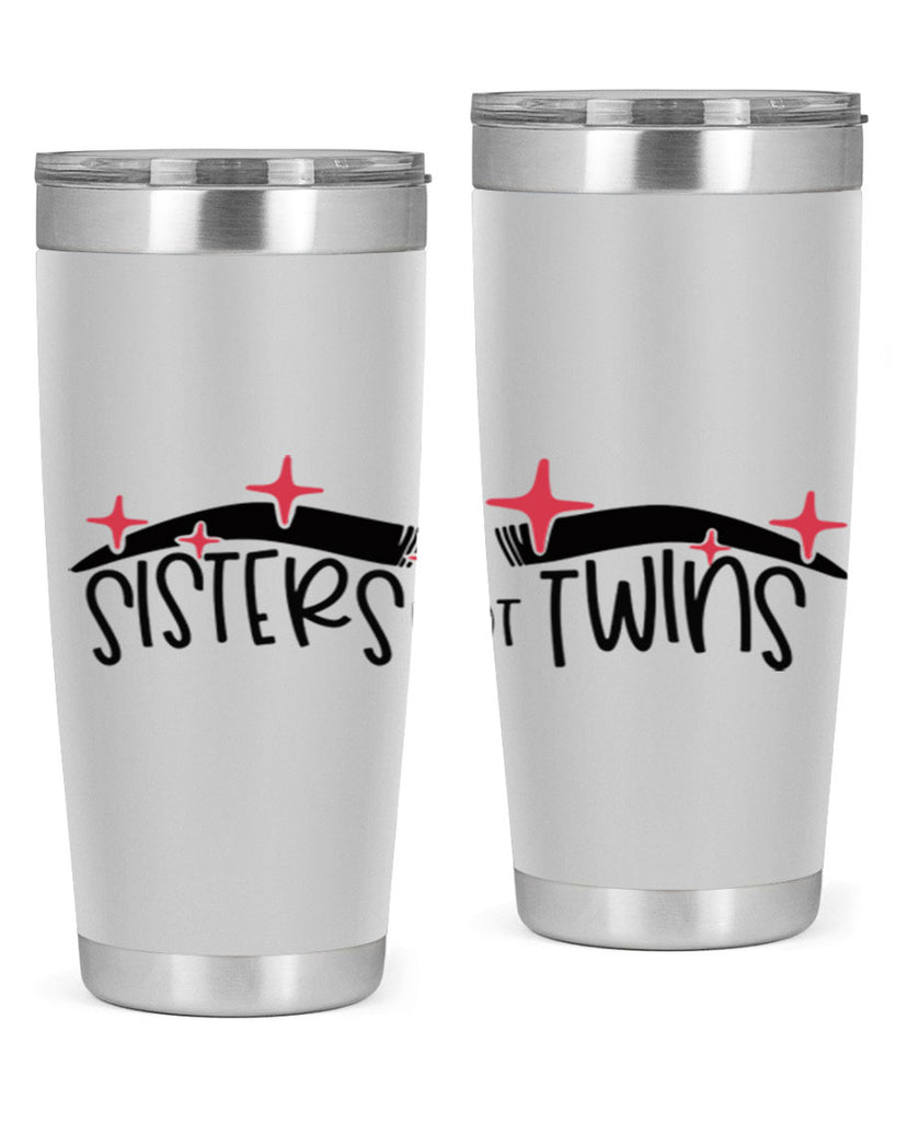 Sisters Not Twins Style 22#- make up- Tumbler