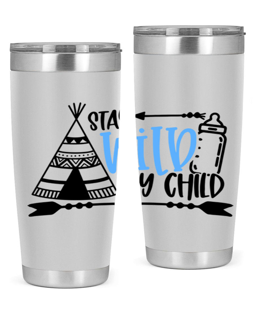Stay Wild My Child Style 24#- baby- tumbler