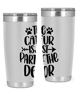 The Cat fur Is Just Part of Style 106#- cat- Tumbler