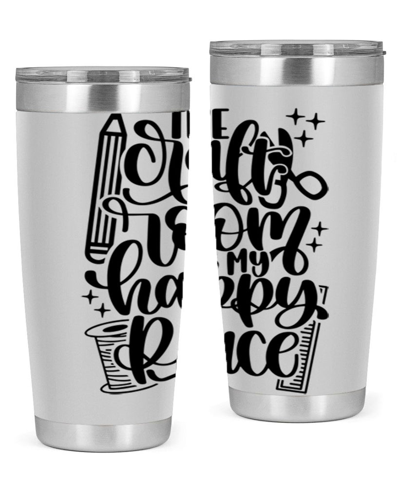 The Craft Room Is My Happy Place 4#- crafting- Tumbler