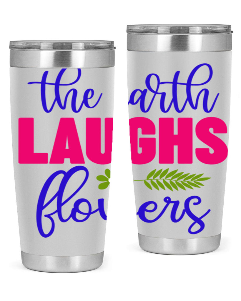 The Earth Laughs Flowers 531#- spring- Tumbler