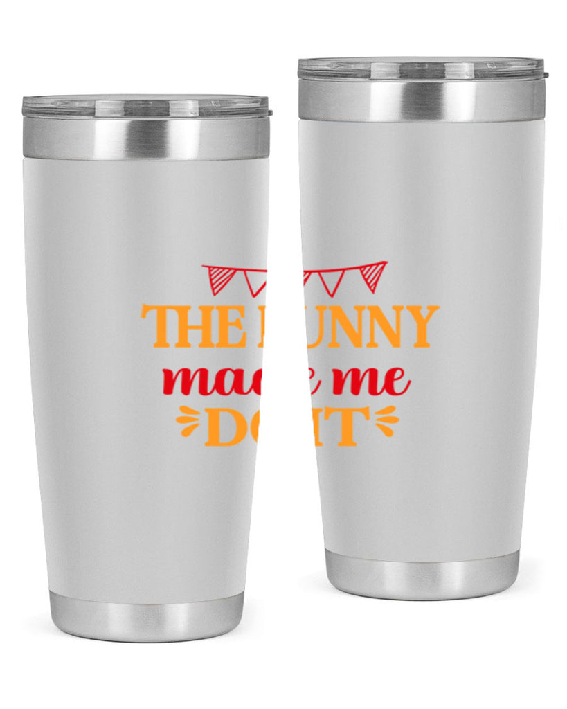 The bunny made me do it 528#- spring- Tumbler