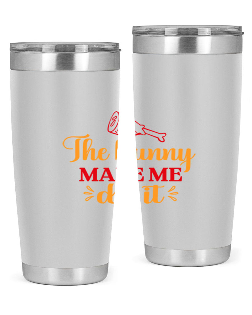The bunny made me do it 529#- spring- Tumbler