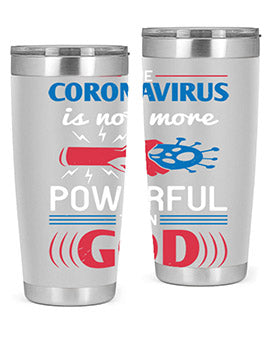 The coronavirus is not more powerful than God Style 21#- corona virus- Tumbler