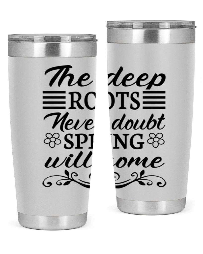 The deep roots never doubt 545#- spring- Tumbler