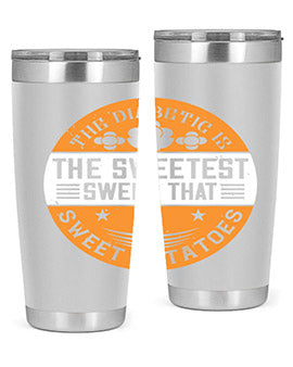 The diabetic is the sweetest sweet that eats sweet potatoes Style 10#- diabetes- Tumbler