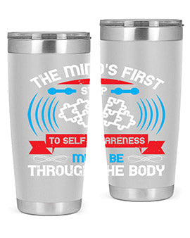 The minds first step to selfawareness must be through the body Style 19#- self awareness- Tumbler
