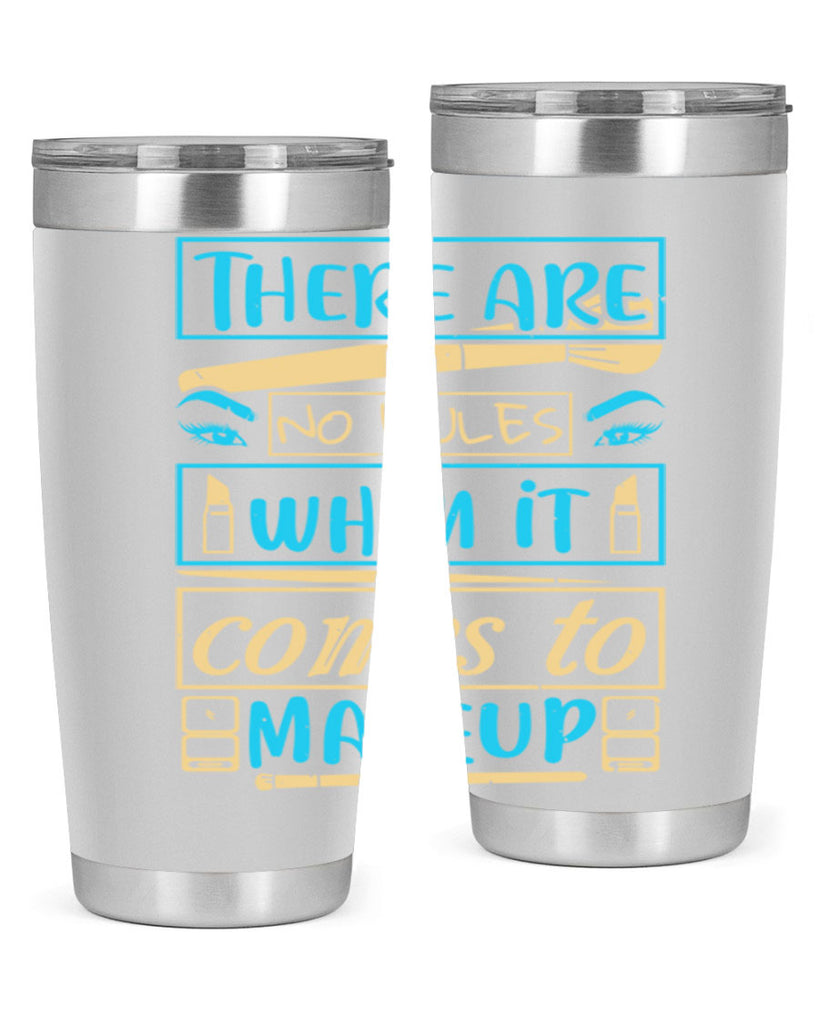 There are no rules when it comes to makeup Style 180#- make up- Tumbler