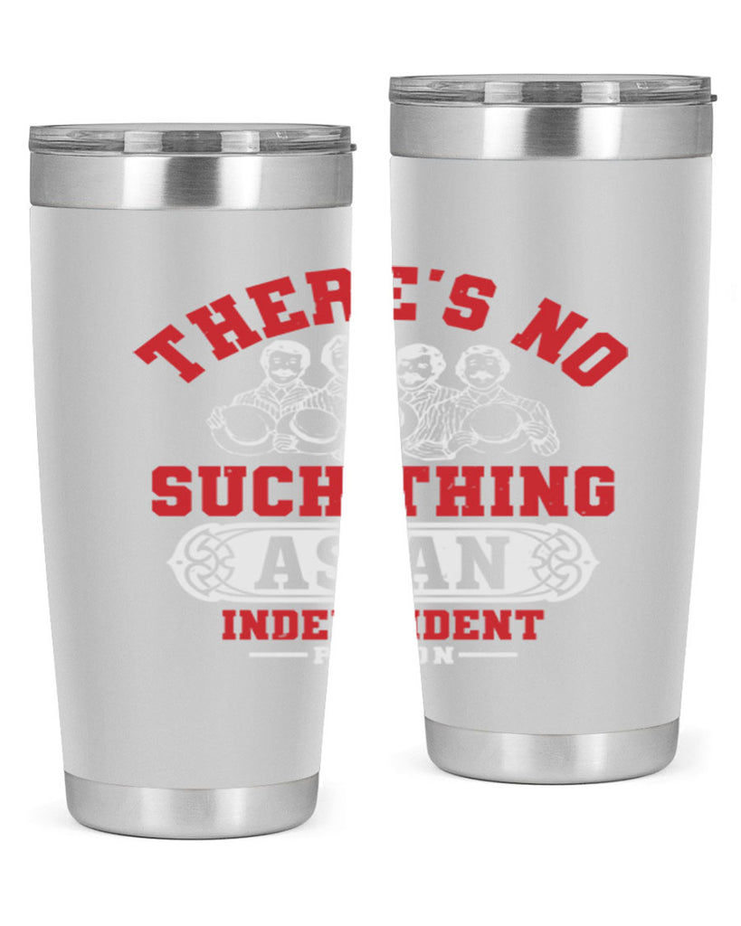 There is no such thing as an independent Style 40#- Fourt Of July- Tumbler