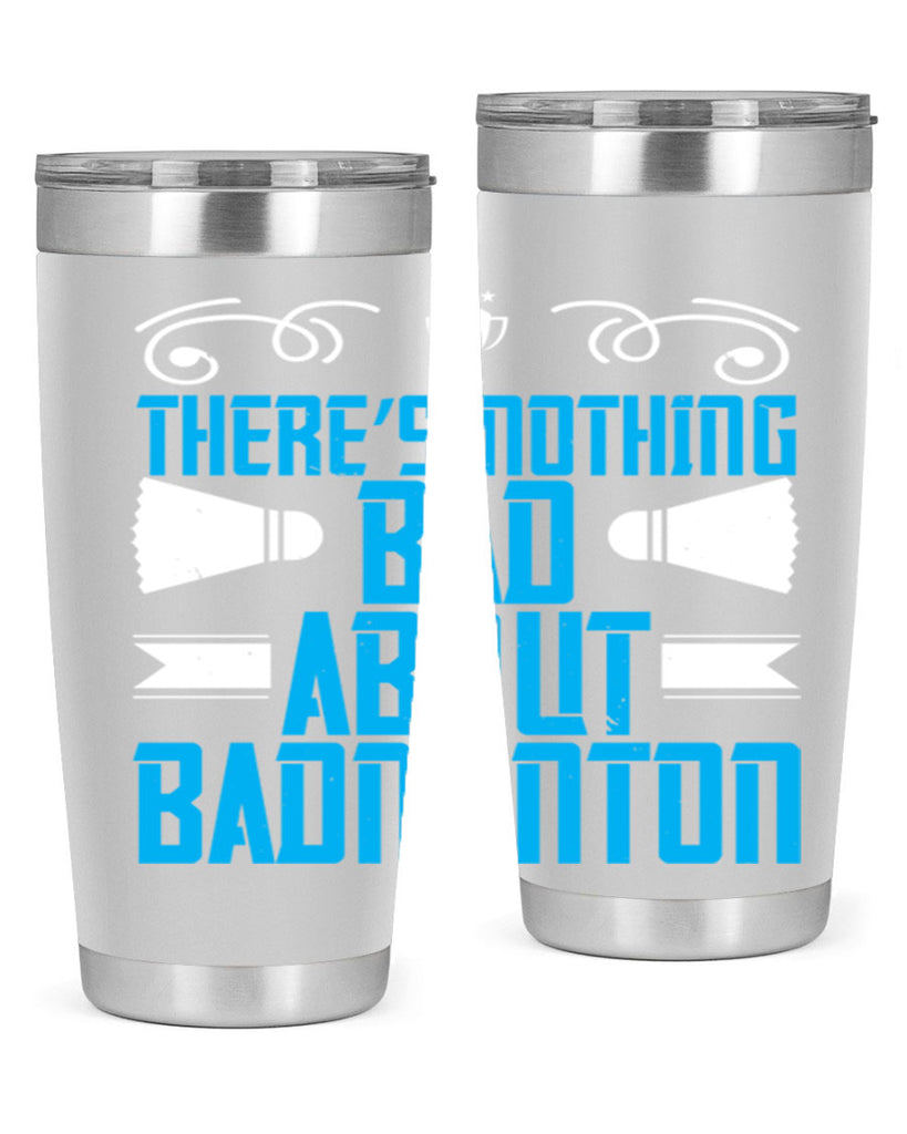 There’s nothing bad about Badminton 1812#- badminton- Tumbler