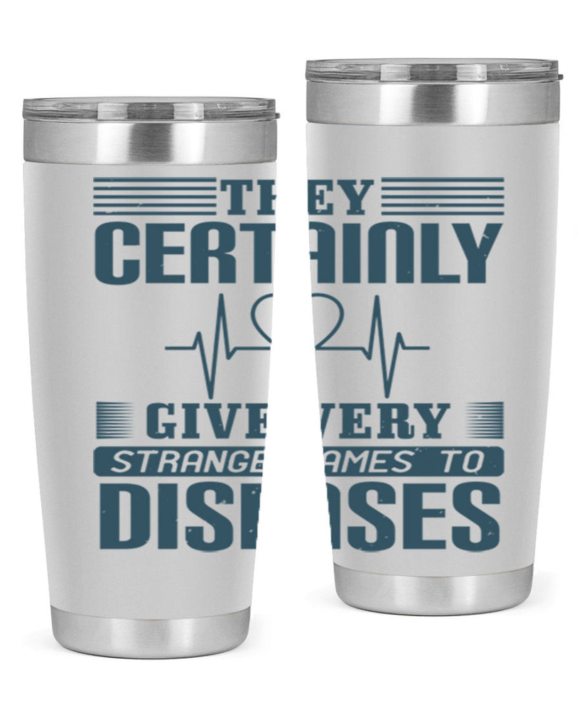 They certainly give very strange names to diseases Style 13#- medical- tumbler
