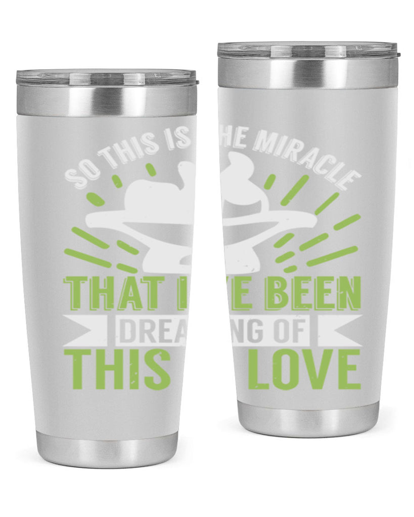 This is the miracle that i have been dreaming of Style 166#- baby- tumbler