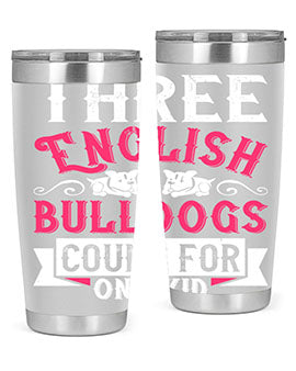 Three English bulldogs count for one kid Style 18#- dog- Tumbler
