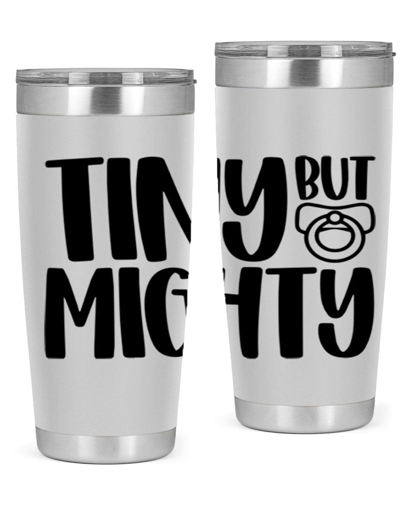 Tiny But Mighty Style 17#- baby- tumbler