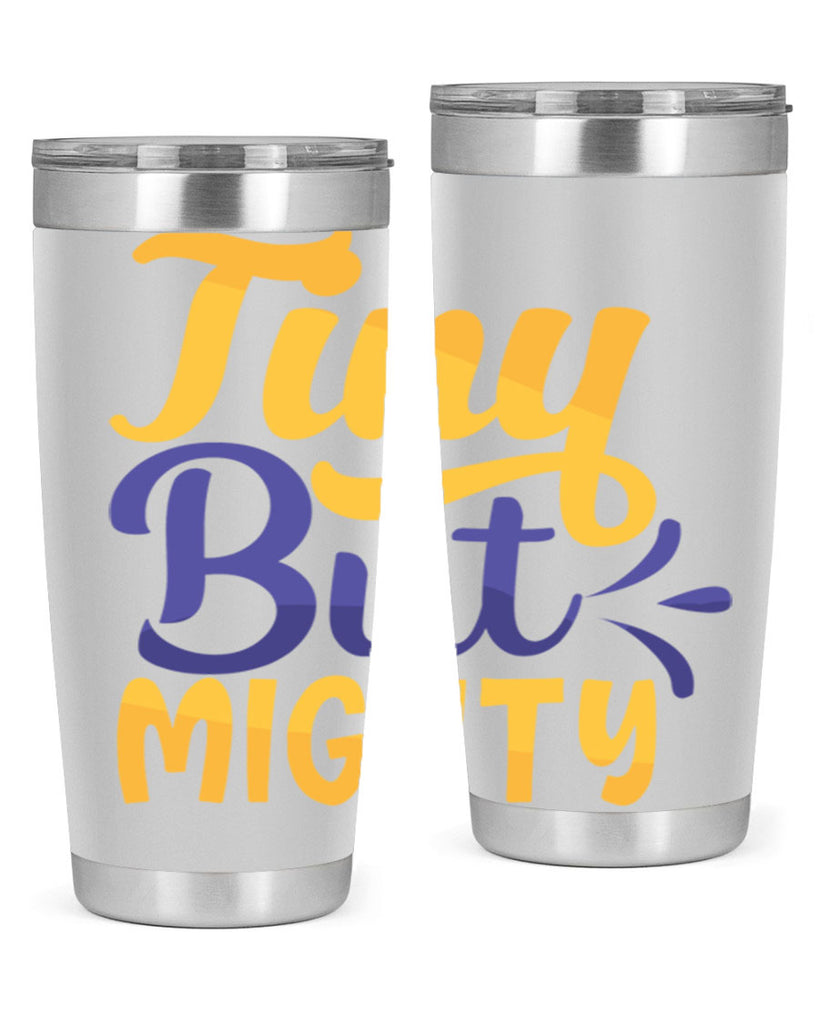 Tiny But Mighty Style 192#- baby- tumbler