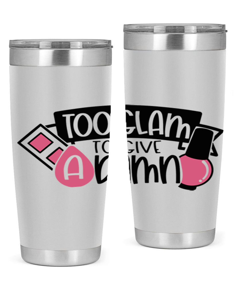Too Glam To Give A Damn Style 10#- make up- Tumbler