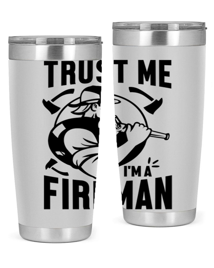 Trust me Style 16#- fire fighter- tumbler