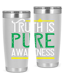 Truth is pure awareness Style 10#- self awareness- Tumbler