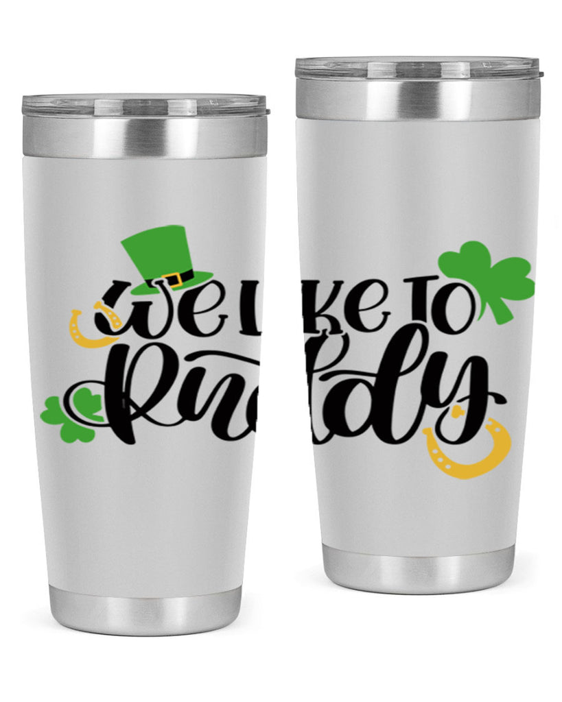 We Like To Puddy Style 18#- St Patricks Day- Tumbler