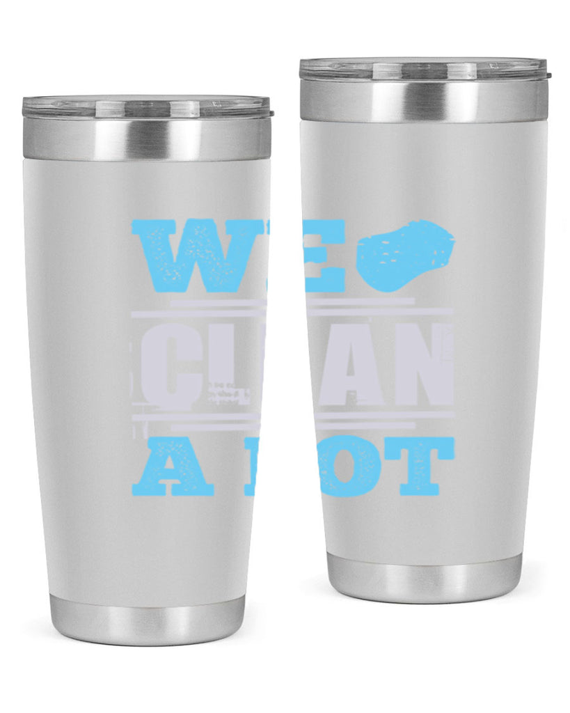 We clean a lot Style 11#- cleaner- tumbler