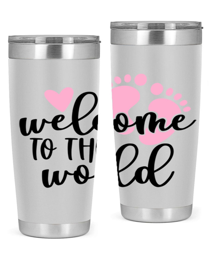 Welcome To The World Style 15#- baby- tumbler