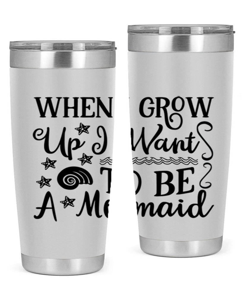 When i grow up i 665#- mermaid- Tumbler