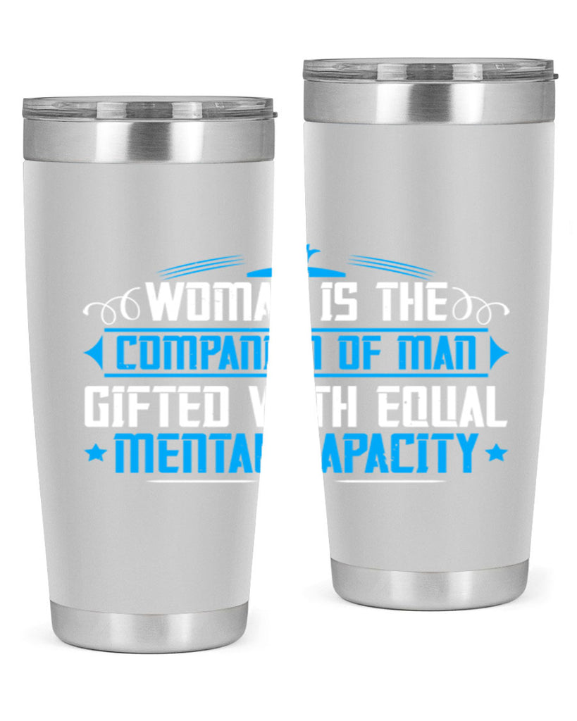 Woman is the companion of man gifted with equal mental capacity Style 17#- womens day- Tumbler