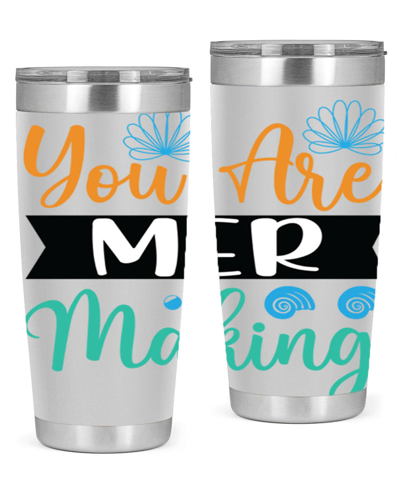 You Are Mer Making 683#- mermaid- Tumbler
