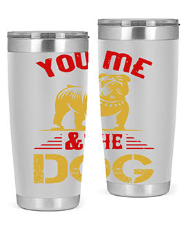 You Me The Dog Style 140#- dog- Tumbler