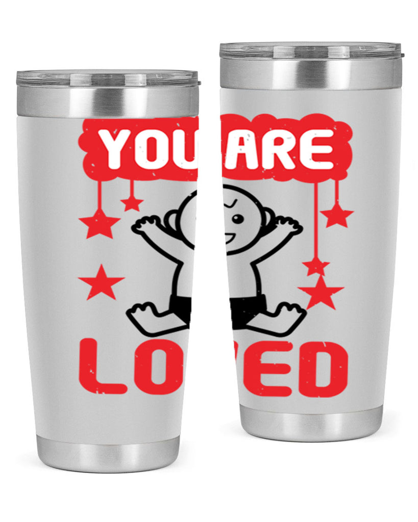 You are loved Style 5#- baby shower- tumbler