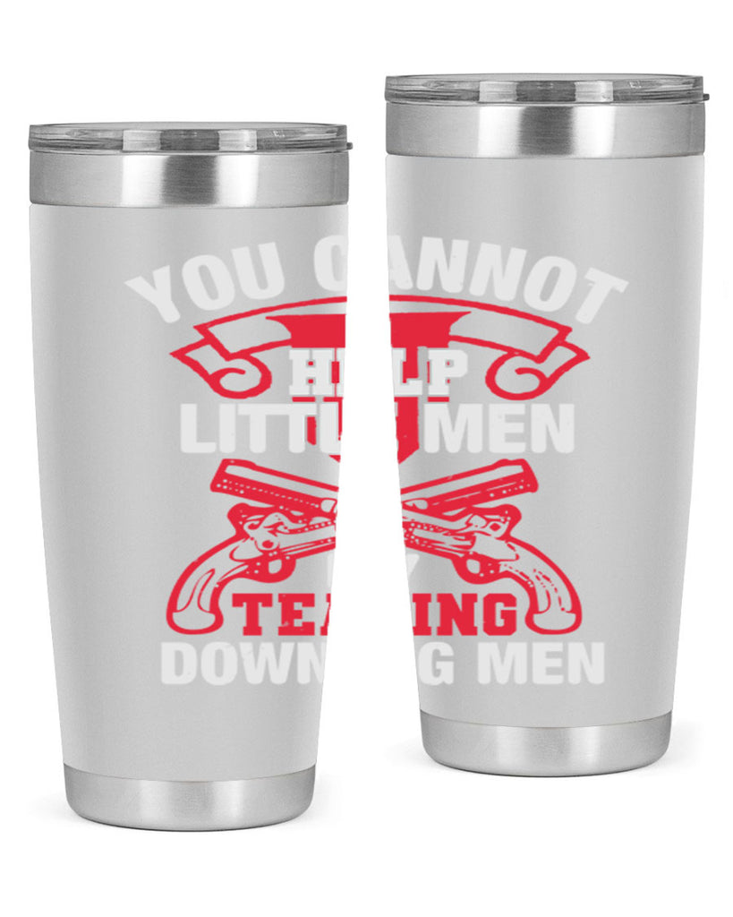 You cannot help little men by tearing down big men Style 59#- Fourt Of July- Tumbler