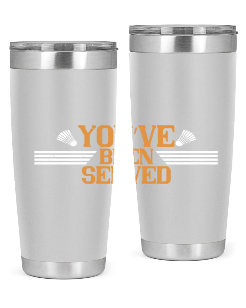 You’ve been served 1714#- badminton- Tumbler