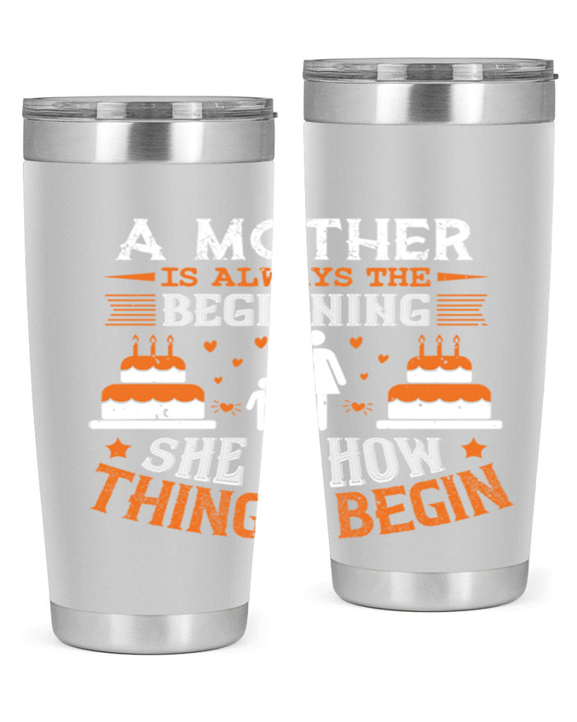 a mother is your first friend 12#- mothers day- Tumbler