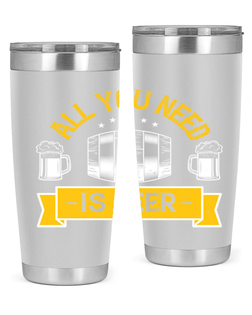 all you need is beer 112#- beer- Tumbler