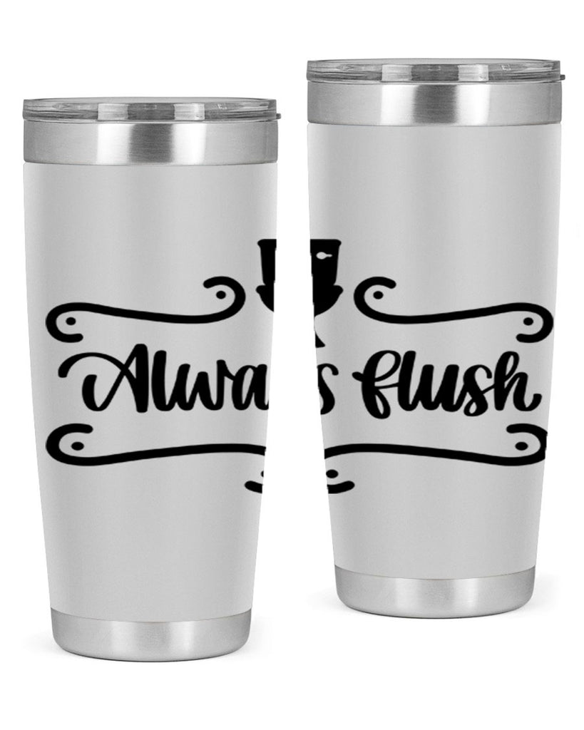 always flush 47#- bathroom- Tumbler