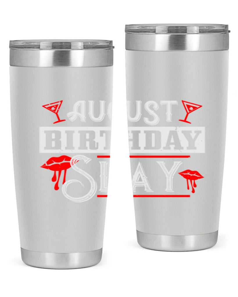 august birthday slay Style 61#- birthday- tumbler