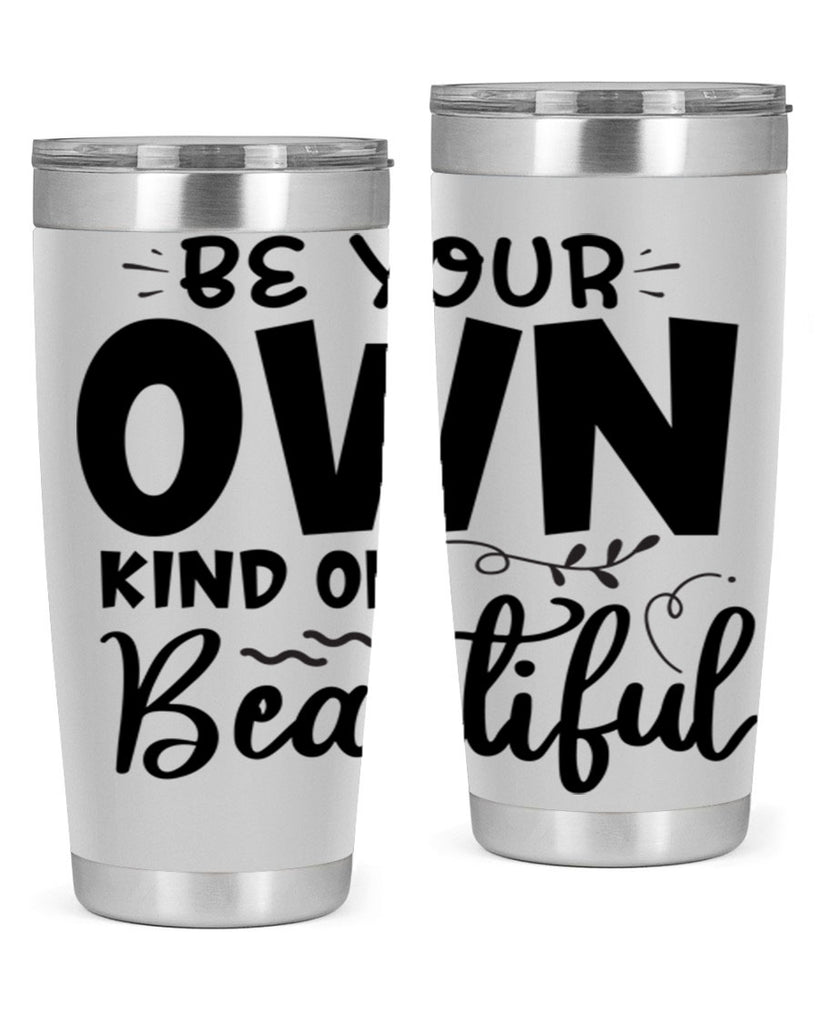 be your own kind of beautiful 90#- bathroom- Tumbler