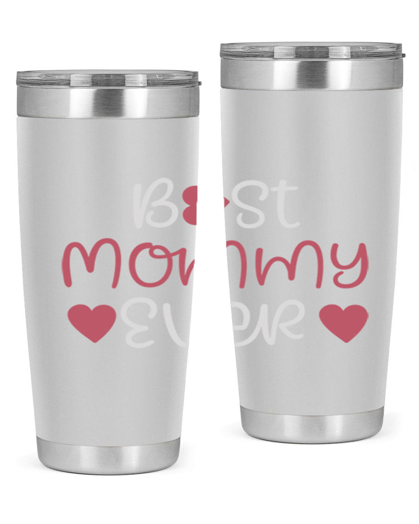 best mommy ever 199#- mom- Tumbler