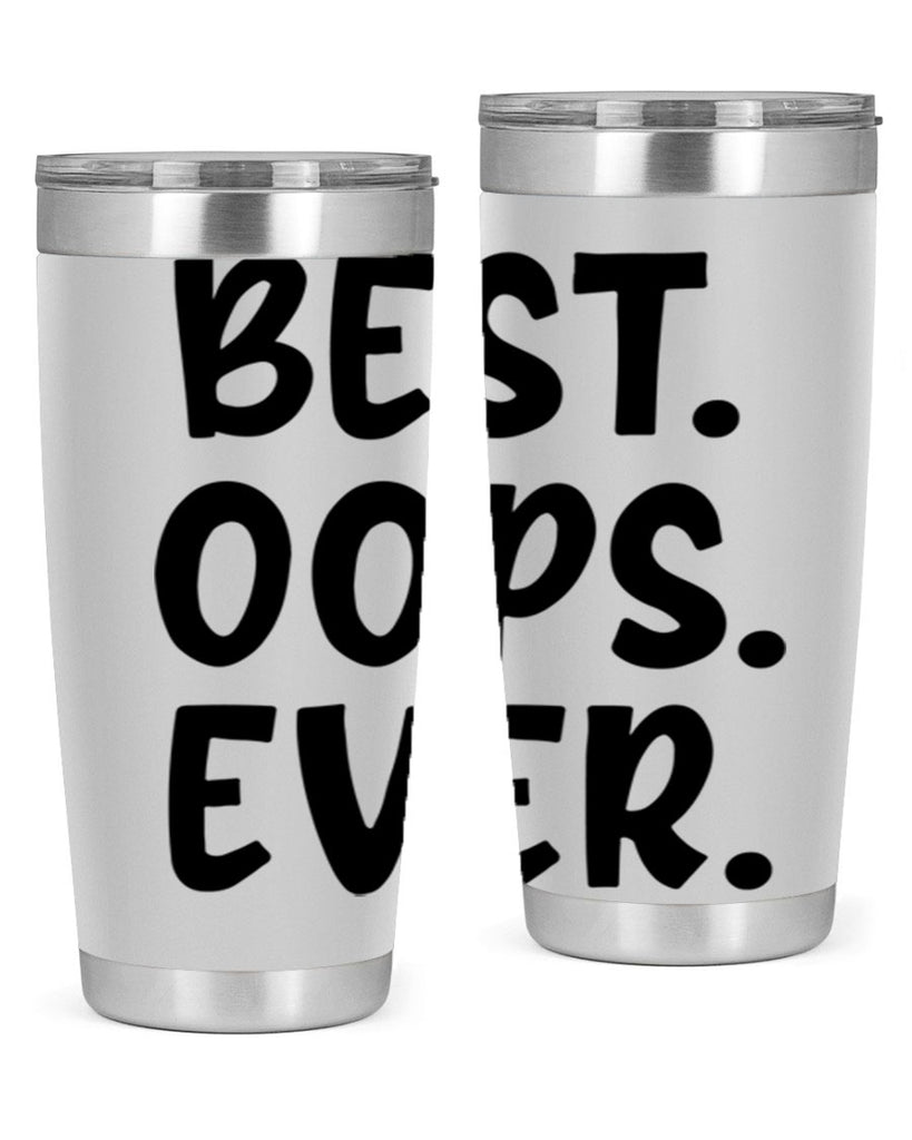 best oops ever Style 279#- baby- tumbler