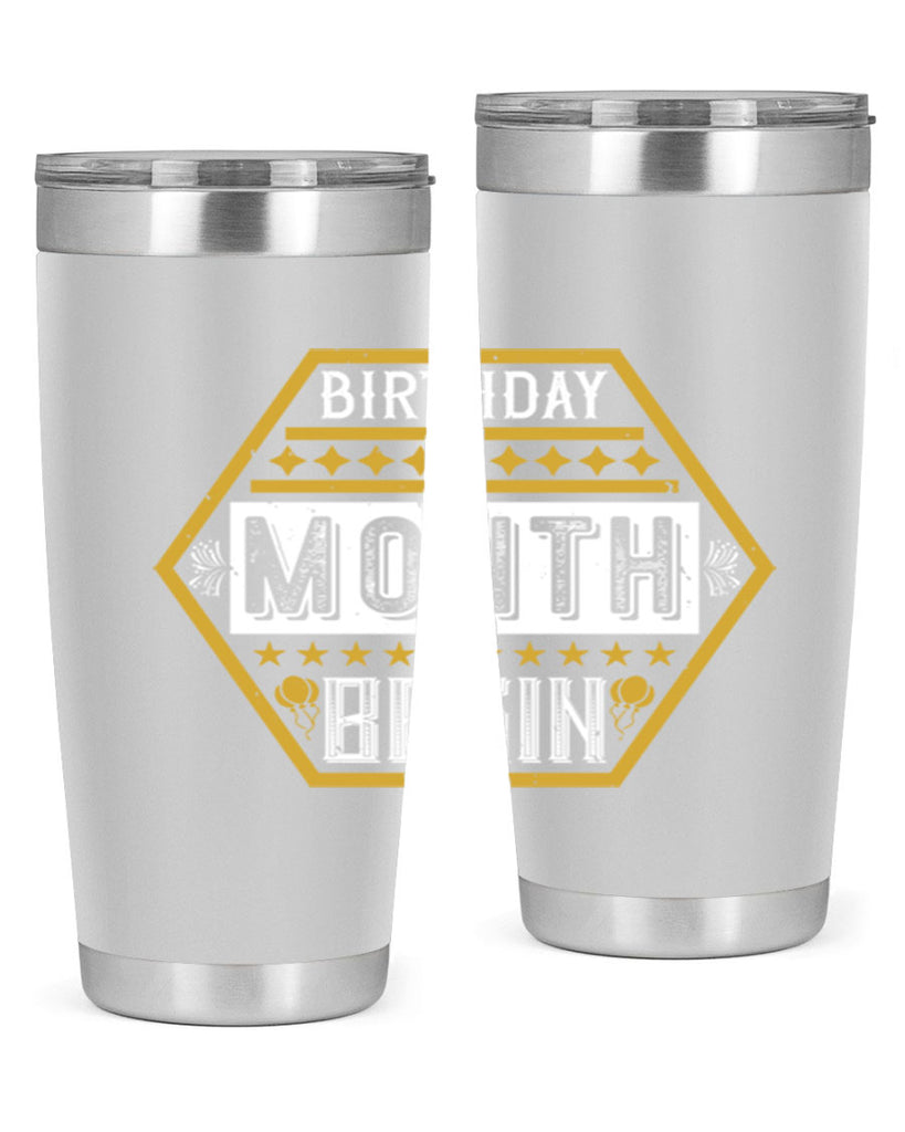 birthday month begin Style 9#- birthday- tumbler