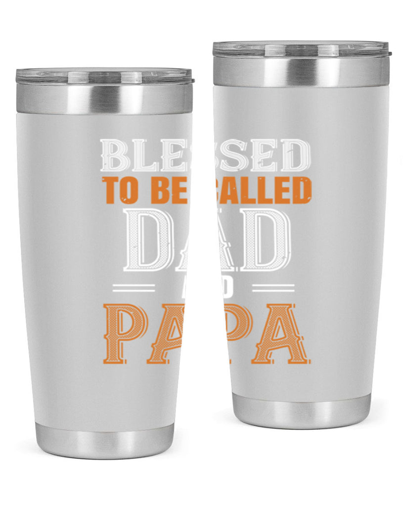 blessed to be called dad and papa 45#- grandpa - papa- Tumbler