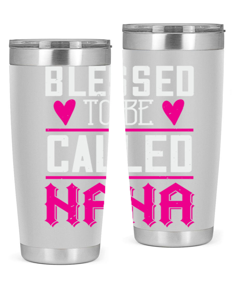 blessed to be called nana 33#- grandma - nana- Tumbler