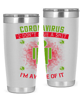coronavirus i dont give a shit im aware of it Style 3#- corona virus- Tumbler