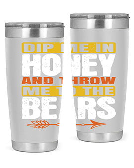 dip me in honey and throw me to the bears 7#- Bears- Tumbler