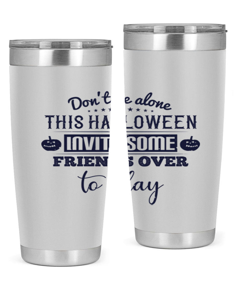 dont be alone this halloween 116#- halloween- Tumbler
