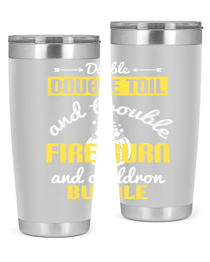 double double toil and 115#- halloween- Tumbler